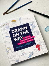 Load image into Gallery viewer, Signed and Dedicated Copy of Drawn On The Way